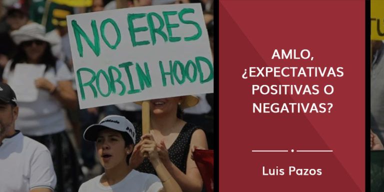 Lee más sobre el artículo AMLO, ¿expectativas positivas o negativas?