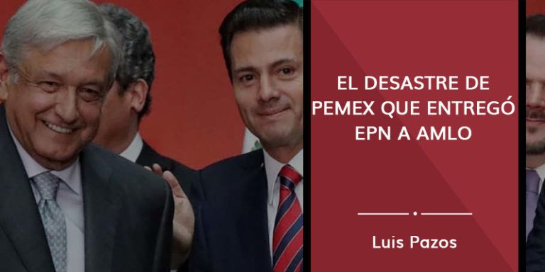 Lee más sobre el artículo El desastre de Pemex que entregó EPN a AMLO