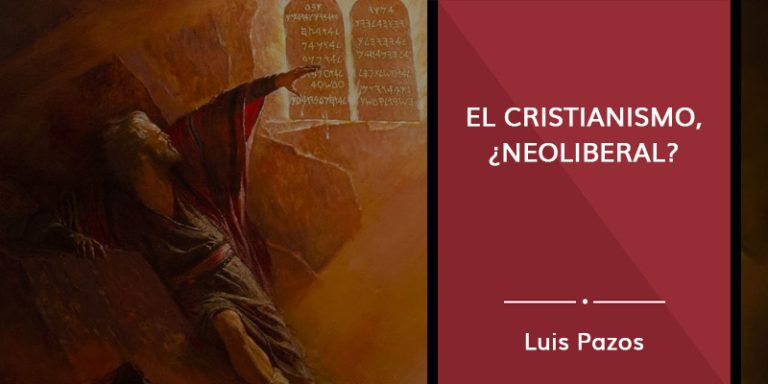 Lee más sobre el artículo El cristianismo, ¿neoliberal?