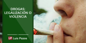 Lee más sobre el artículo Drogas: legalización o violencia