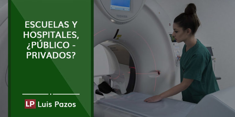 Lee más sobre el artículo Escuelas y hospitales, ¿público-privados?