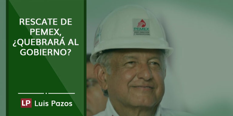 Lee más sobre el artículo Rescate de PEMEX, ¿quebrará al gobierno?