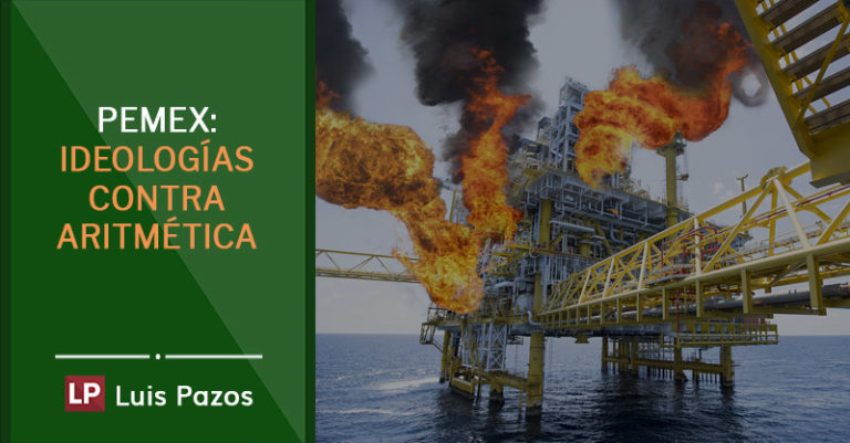 Lee más sobre el artículo PEMEX: ideologías contra aritmética