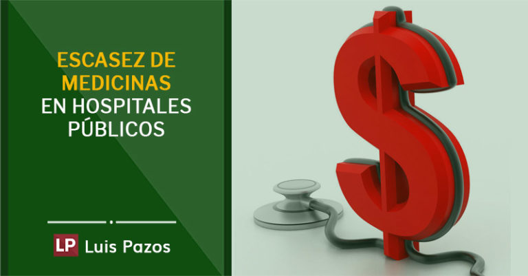 Lee más sobre el artículo Escasez de medicinas en hospitales públicos