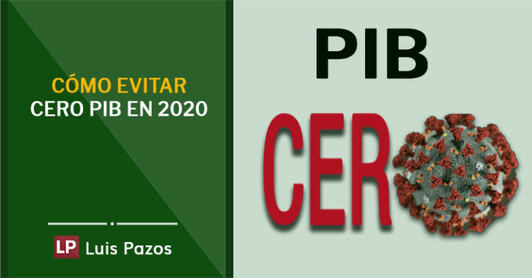 Lee más sobre el artículo Cómo evitar cero PIB en 2020