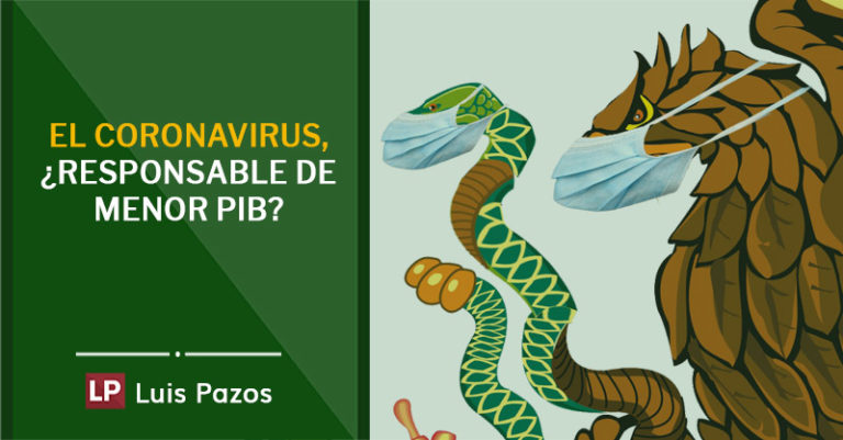 Lee más sobre el artículo El coronavirus, ¿responsable de menor PIB?