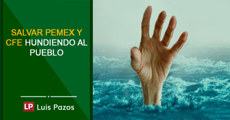 Lee más sobre el artículo Salvar PEMEX y CFE hundiendo al pueblo