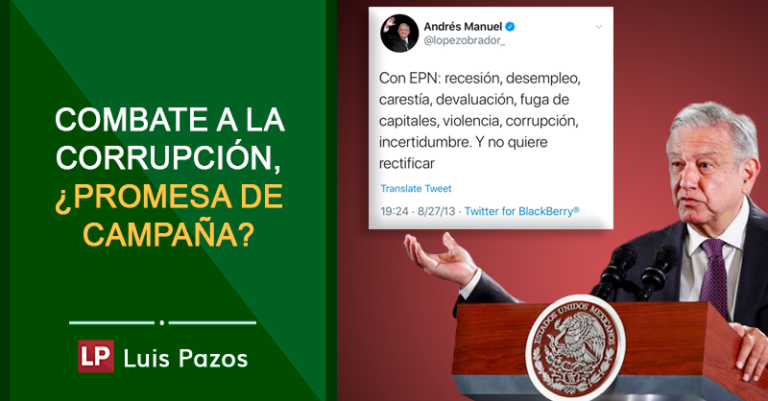 Lee más sobre el artículo Combate a la corrupción, ¿promesa de campaña?