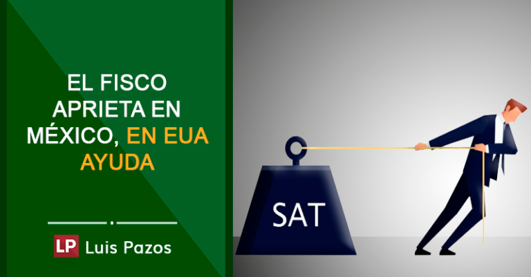 Lee más sobre el artículo El fisco aprieta en México, en EUA ayuda