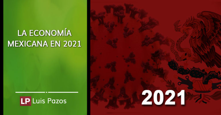 Lee más sobre el artículo La economía mexicana en 2021