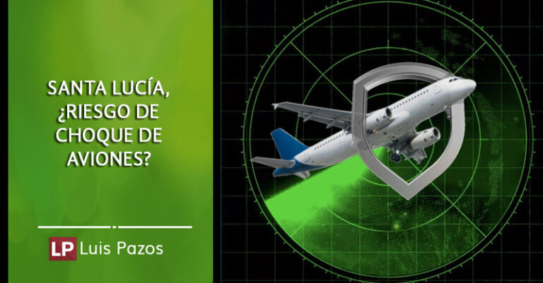 Lee más sobre el artículo Santa Lucía, ¿riesgo de choque de aviones?