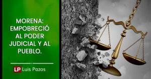 Lee más sobre el artículo MORENA: empobreció al Poder Judicial y al pueblo.