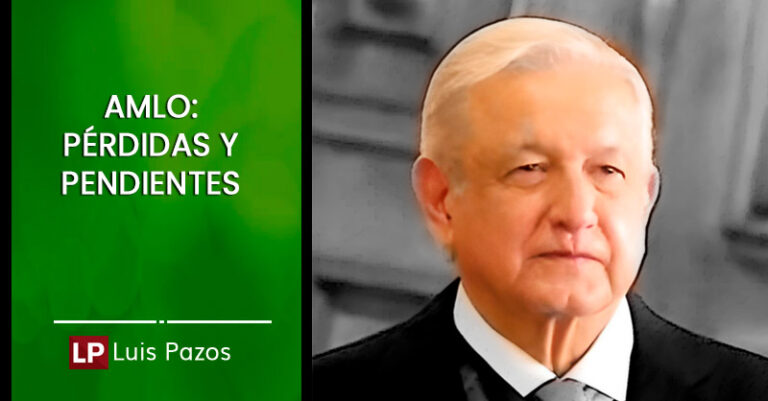 Lee más sobre el artículo AMLO: pérdidas y pendientes