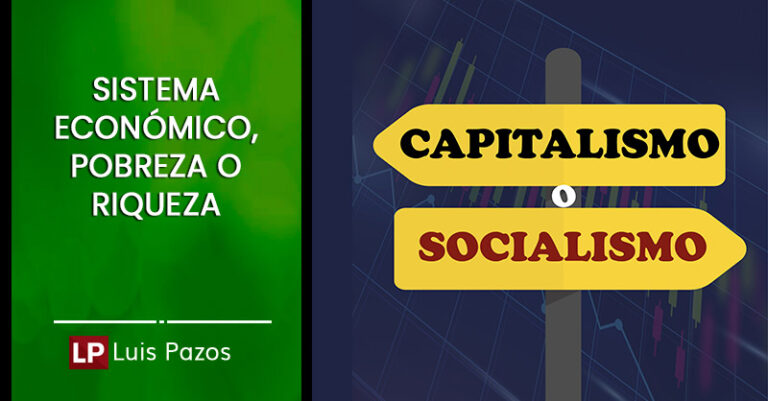 Lee más sobre el artículo Sistema económico, pobreza o riqueza